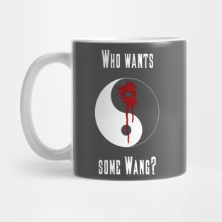 Who wants some Wang? Mug